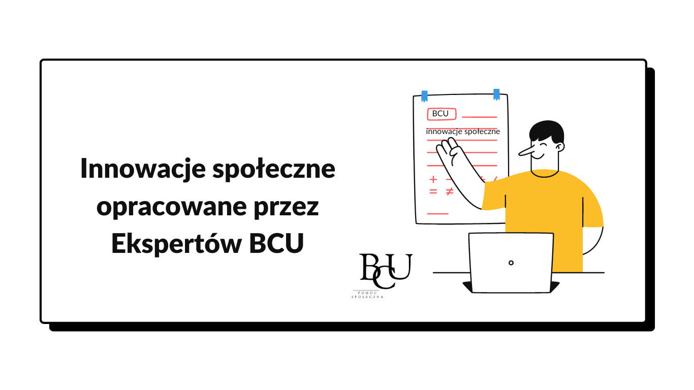 Emotinkona człowieka, który pokazuje na kartkę oraz napis Innowacje społeczne opracowane przez Ekspertów BCU