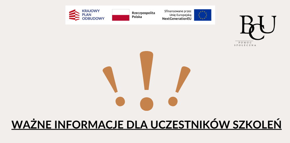 Ważna informacja dla uczestników szkoleń. Logo BCU, KPO RP i UE. 